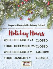Frosted background with holly and winter greenery at the top with overlay text stating “Vespasian Warner Public Library District, Holiday Hours
Wed. 12/24, CLOSED
Thur. 12/25, CLOSED
Wed. 12/31 early closure at 12pm
Thur. 01/01, CLOSED
Vespasian Warner Public Library Logo”