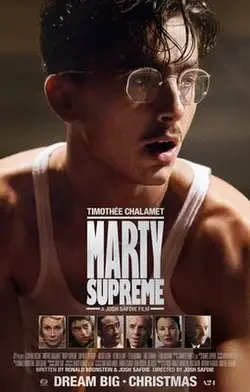 Man in glasses and tank top stares intently, text reads "Marty Supreme." Film poster includes six smaller faces, mood is dramatic.