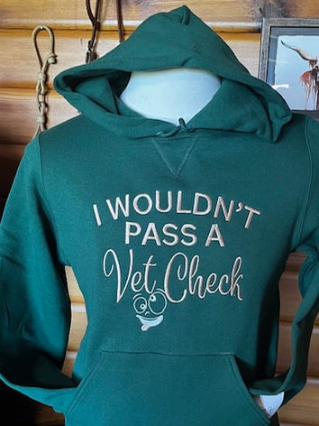 Green hoodie with text: I Wouldn't Pass A Vet Check