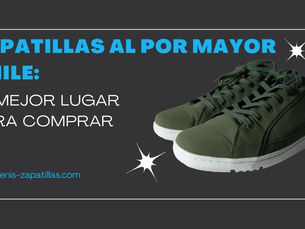 Zapatillas al por Mayor Chile: El Mejor Lugar para Comprar