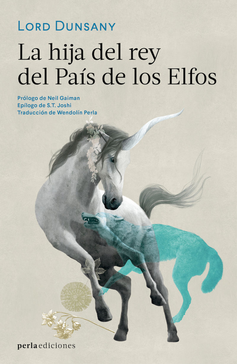 perla ediciones, wendolin perla, lord dunsany, la hija del rey del pais de los elfos, novela, fantasia