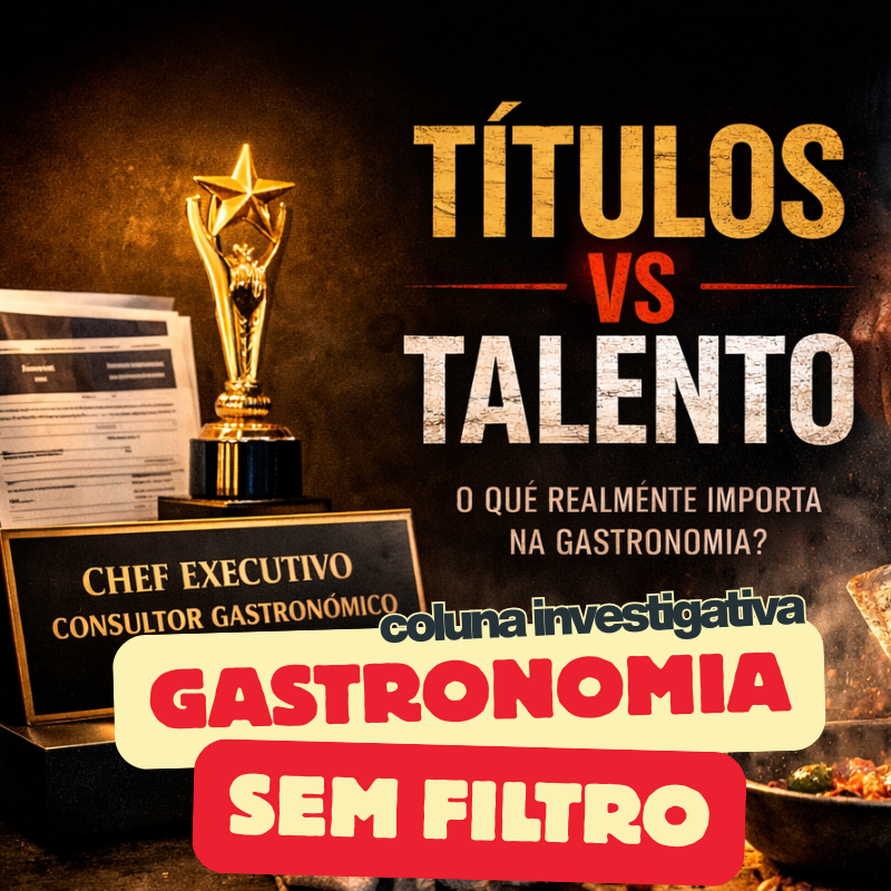 Gastronomia sem Filtros - Cargos ou Talentos?