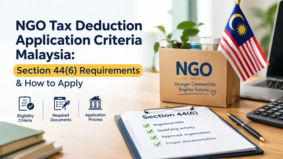 NGO Tax Deduction Application Criteria Malaysia: Section 44(6) Requirements & How to Apply