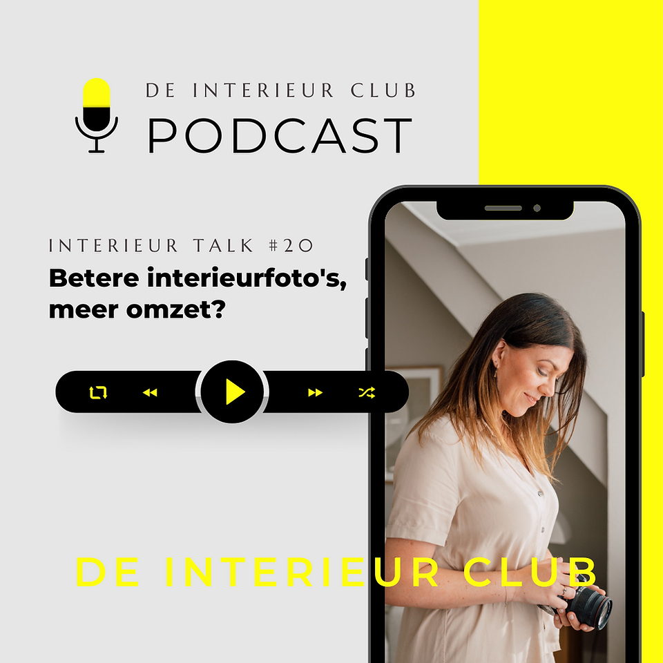 De Interieur Club podcast #20: Betere interieurfoto's, meer omzet?