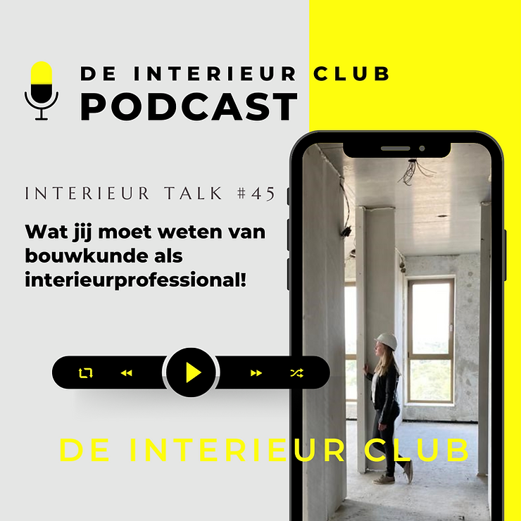 De Interieur Club podcast #45: alles wat je moet weten van bouwkunde als interieurprofessional
