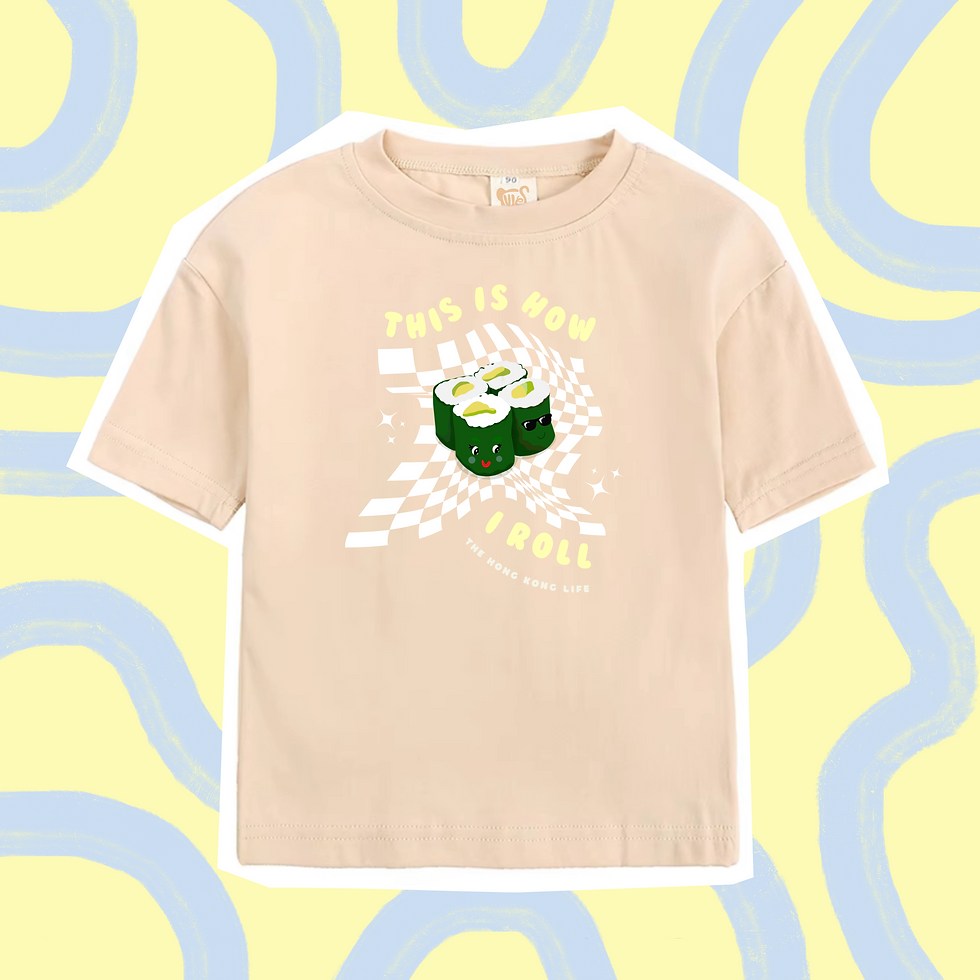 Beige t shirt with graphic design on it of sushi and chopstix and the text says This is how i roll, the Hong kong Life