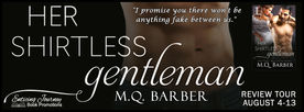 <3<3<3 Blog Tour <3<3<3
Her Shirtless Gentleman by M.Q. Barber
