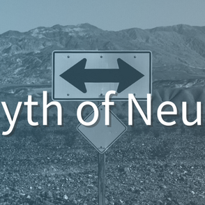 THE MYTH OF NEUTRALITY - Center for Humane Technology