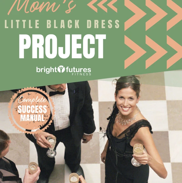 Cover of the mom's LBD project success manual, featuring woman in cocktail dress looking up at camera
