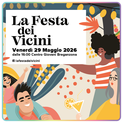 Festa dei vicini a Breganzona Venerdì 29 Maggio 2026 dalle 16:00 al Centro Giovani di Breganzona