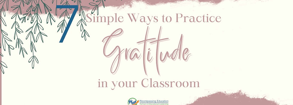 7 Simple Ways to Practice Gratitude in the Classroom