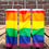Thumbnail: Pride - LGBT-Q Design 20oz Tumbler