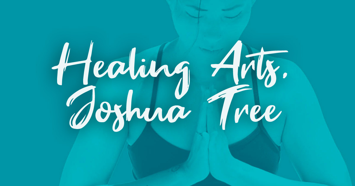 Healing Arts, Joshua Tree