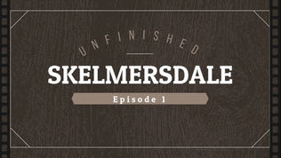 Unfinished Skelmersdale, Episode 1