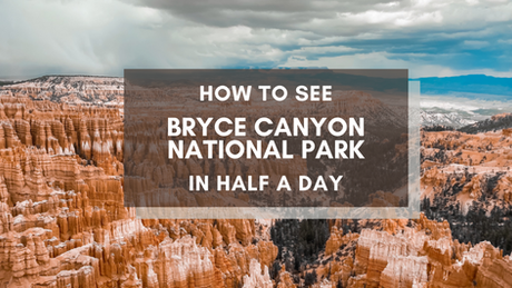 How to see Bryce Canyon in half a day