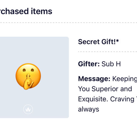 Random Throne gifts and messages like this make Me smile! Good boy sub H✨ TY!