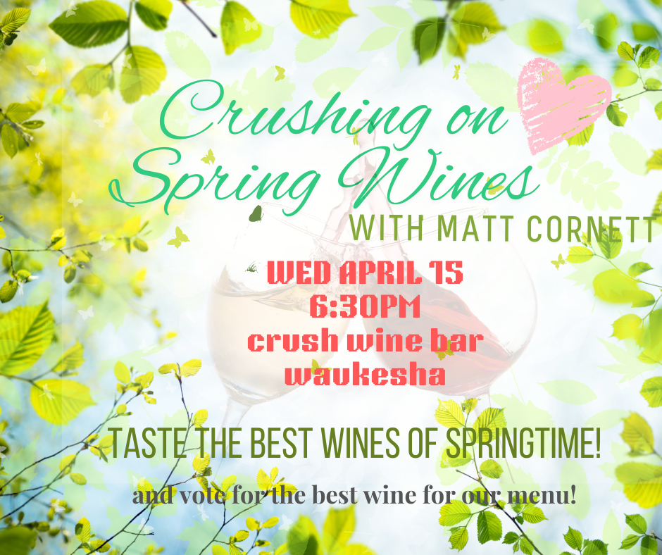 Crushing on Spring Wines