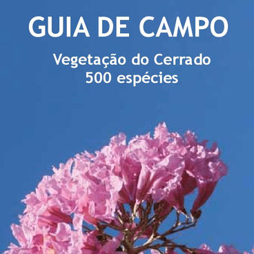 Guia de Campo da Vegetação do Cerrado – 500 espécies