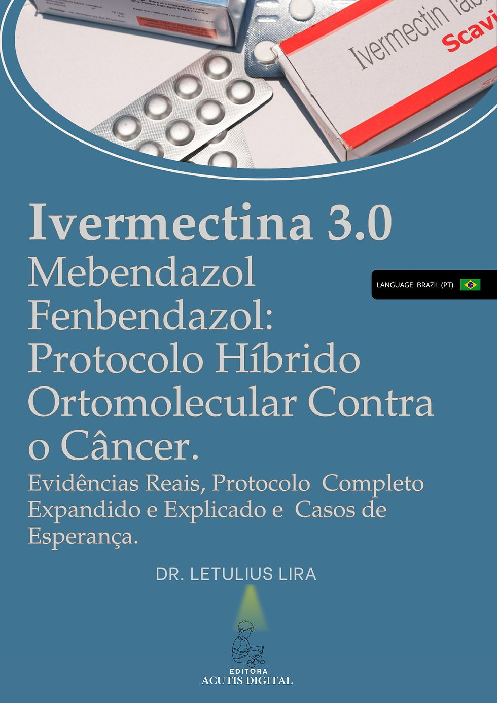 Capa Ebook - Ivermectina Contra o Câncer Dr. Letulius Lira