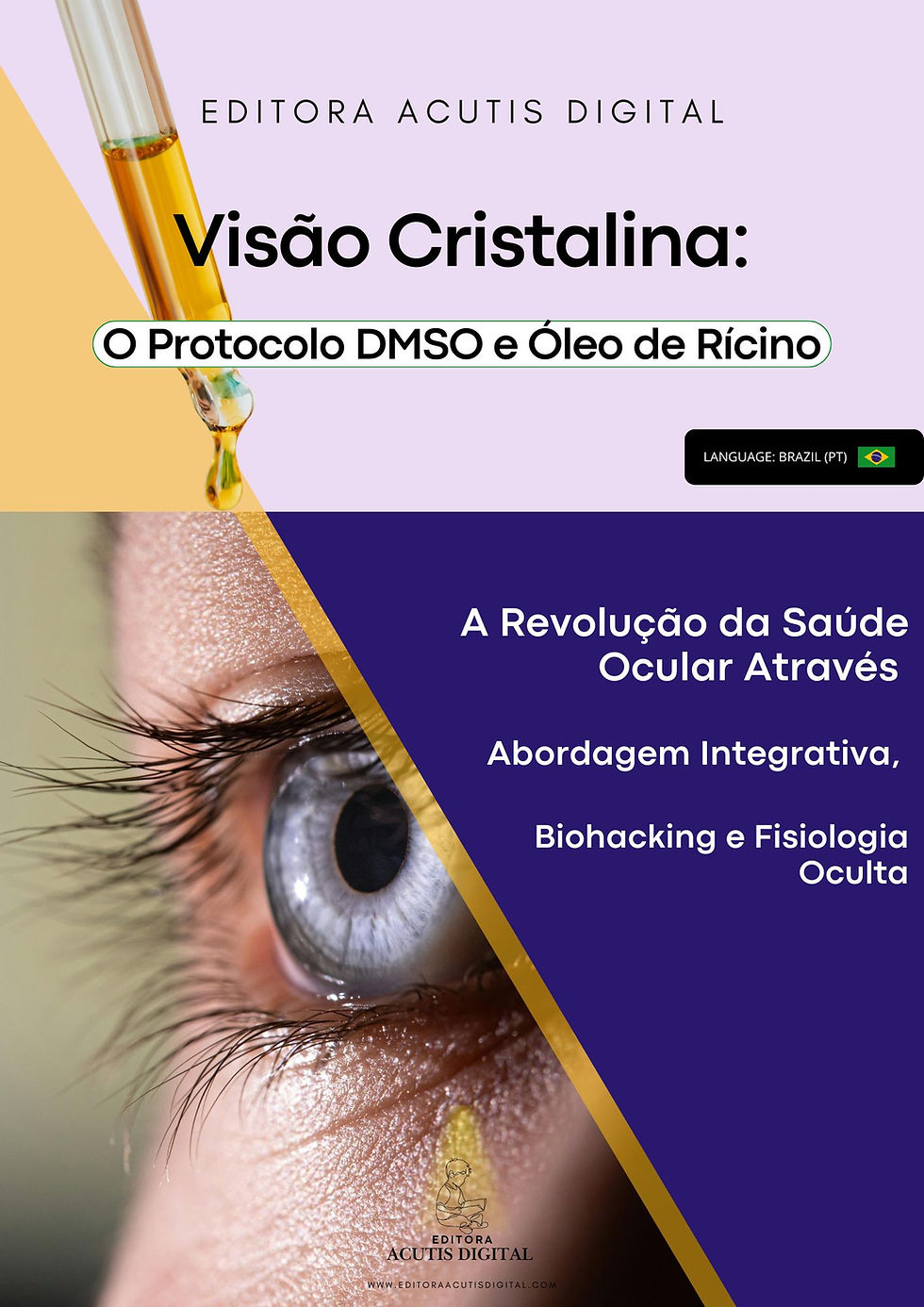 Capa-Ebook-Editora-Acutis-Digital-Protocolo-Visão-Cristalina-DMSO-e-Óleo-de-Rícino