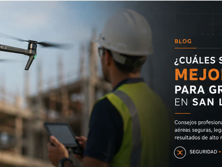 ¿Cuáles son las mejores prácticas para grabar con drones en San Luis Potosí?