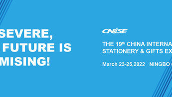 23-25 May 2022 Ningbo. The 19th China International Stationery & Gifts Exposition