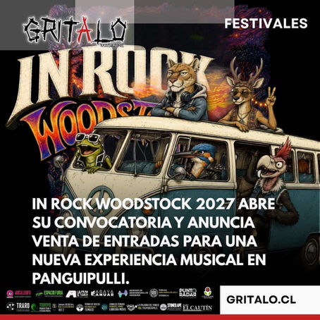IN ROCK WOODSTOCK 2027 ABRE SU CONVOCATORIA Y ANUNCIA VENTA DE ENTRADAS PARA UNA NUEVA EXPERIENCIA MUSICAL EN PANGUIPULLI.