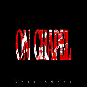 CASS AWARE release second single 'ON CHAPEL'