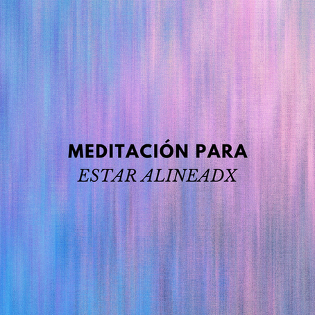 Meditación para estar alinead@
