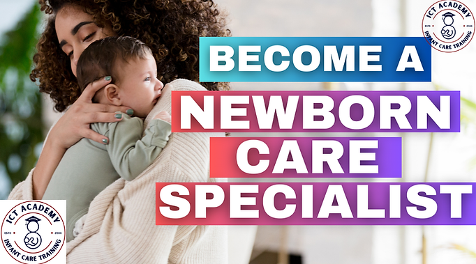 ICT Academy: Newborn Care Specialist Certification Baby Nurse Training