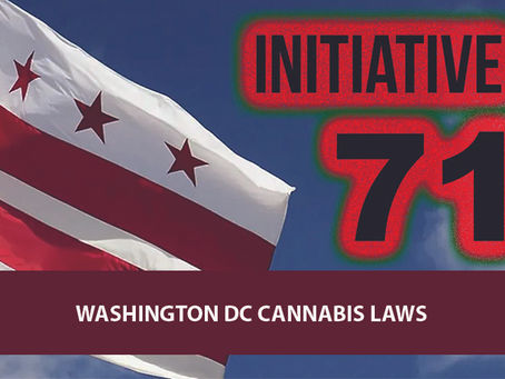 INITIATIVE 71: WASHINGTON DC CANNABIS LAWS