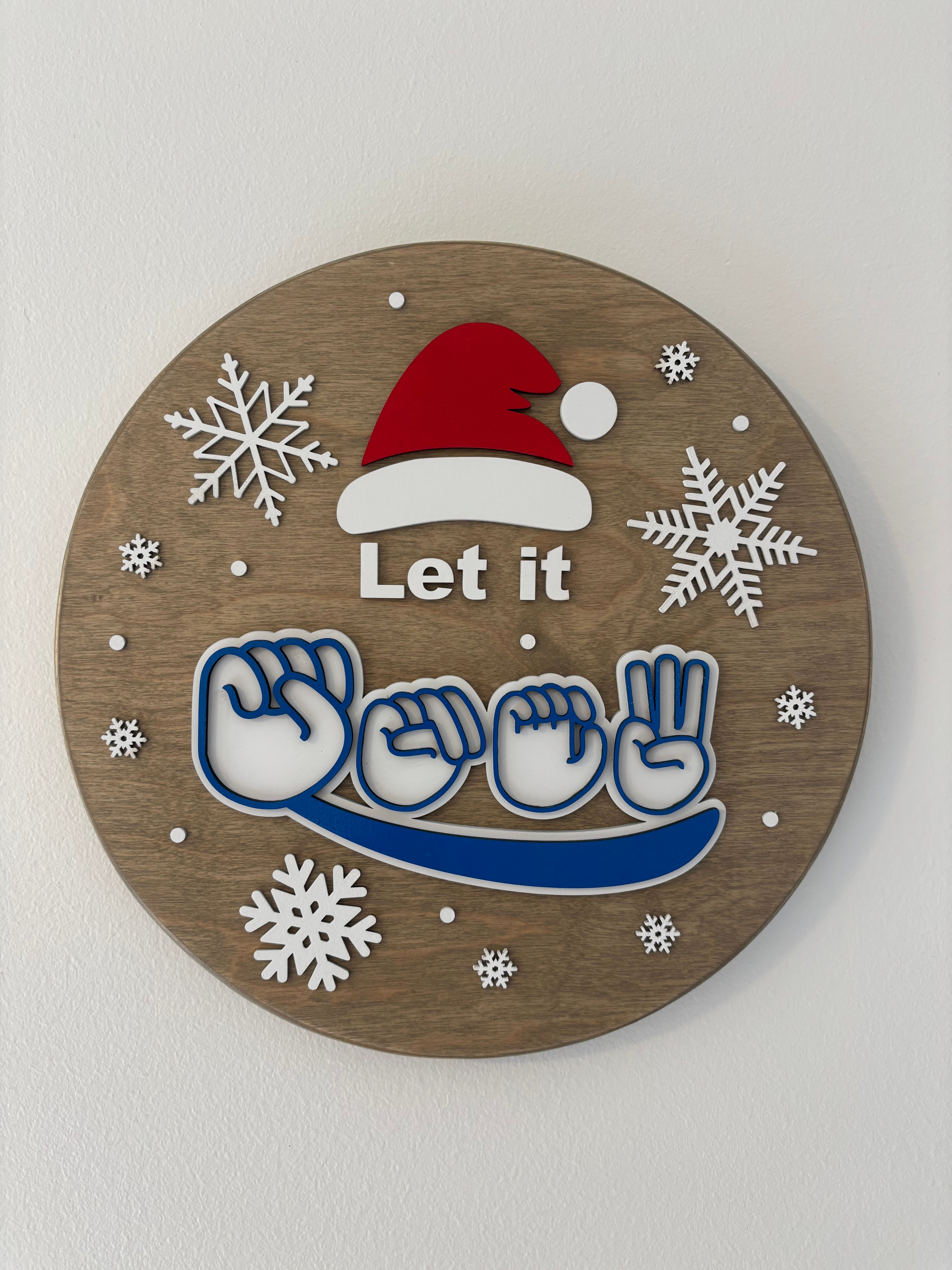 Round Let it Snow sign - English/ASL