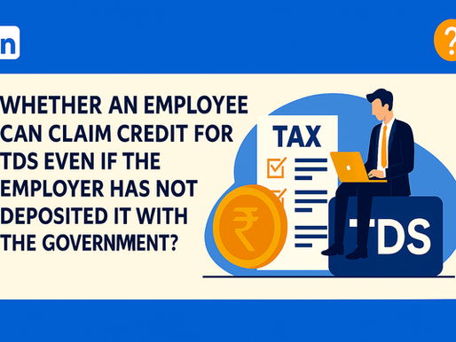 Whether an employee can claim credit for TDS even if the employer has not deposited it with the government ?