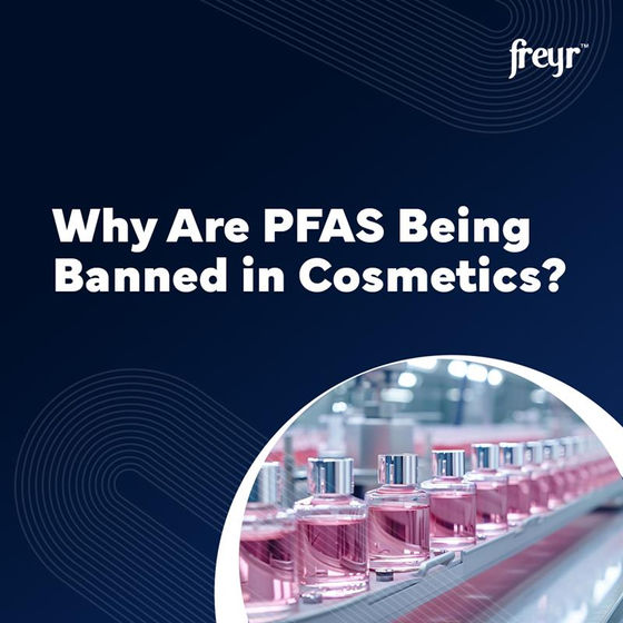 PFAS in Cosmetics: Why They Are Being Banned Globally