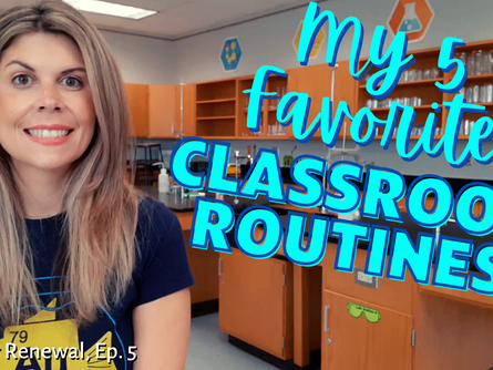 My Top 5 Favorite Routines and Procedures | Teacher Renewal - Episode 5 | MsRazz ChemClass