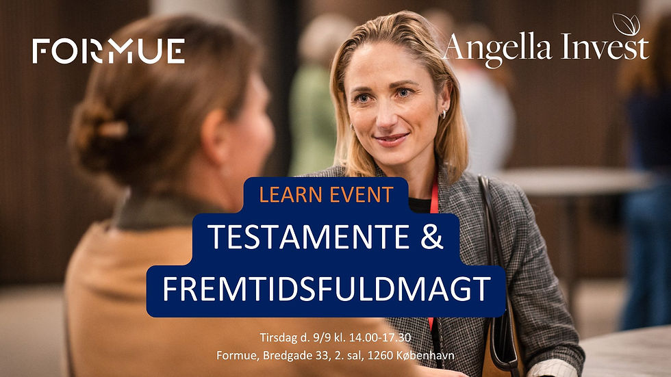 LEARN EVENT: TESTAMENTE & FREMTIDSFULDMAGT