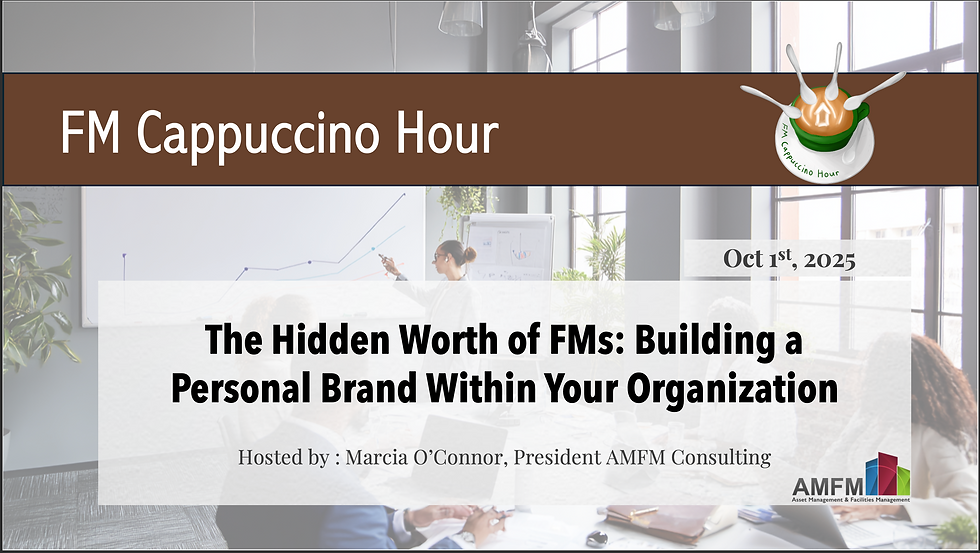 The Hidden Worth of FMs: Building a Personal Brand Within Your Organization