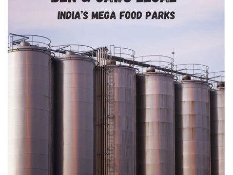 Ben & Gaws Legal - India’s Mega Food Parks