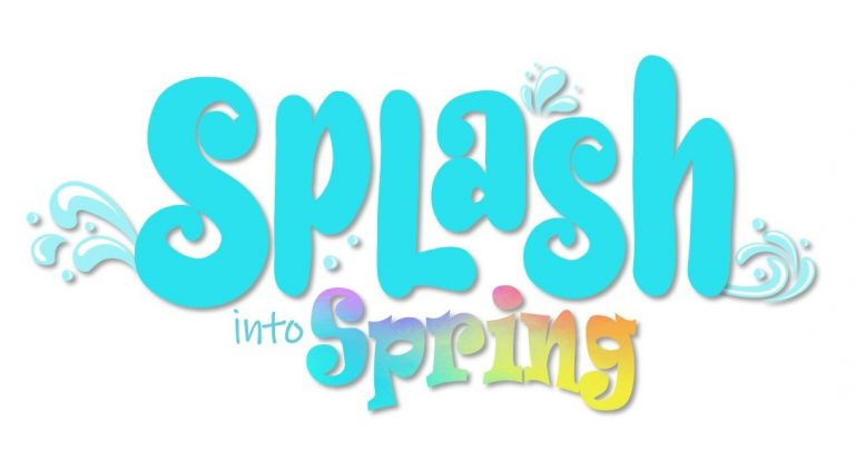 Splash into Spring: Day 1 of 2
