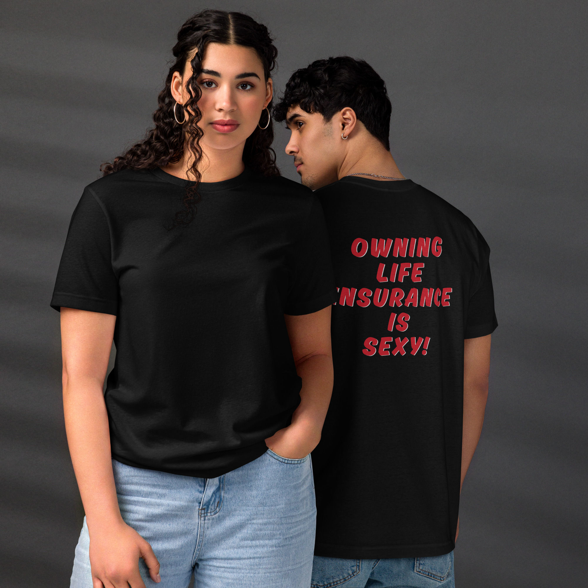 Owning Life Insurance Is Sexy - Unisex T-Shirt
