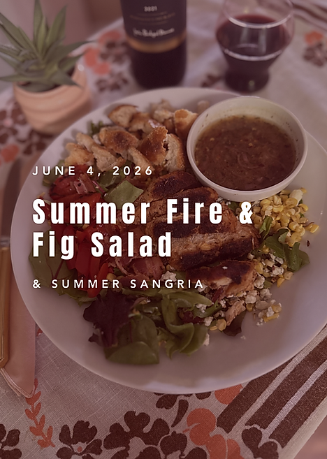 Blackened chicken salad with roasted corn, red bell pepper, bacon, and fig dressing styled for date night, with the text "Summer Fire & Fig Salad & Summer Sangria" and date "June 4, 2026" overlaid.
