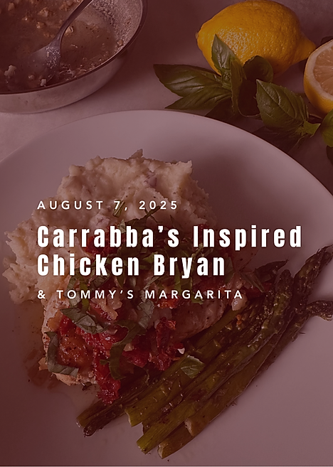Styled flat lay of Carrabba’s Inspired Chicken Bryan served with mashed potatoes and roasted asparagus, garnished with fresh basil and lemon halves. Overlay text reads “August 7, 2025 — Carrabba’s Inspired Chicken Bryan & Tommy’s Margarita.”