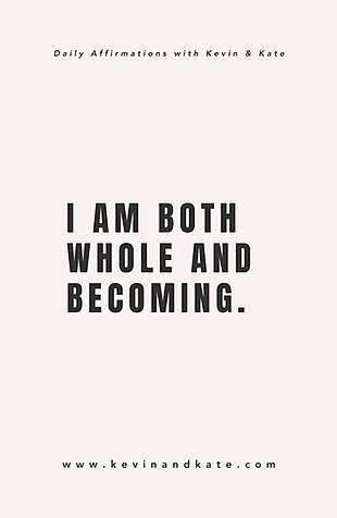 Minimalist affirmation reading “I am both whole and becoming” on a soft neutral background.