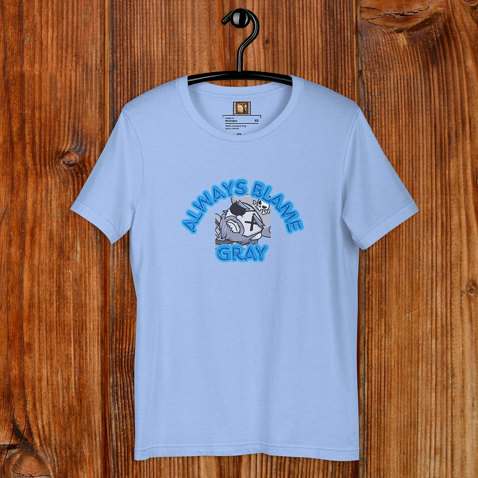 Thumbnail: Always Blame Gray Unisex Tee