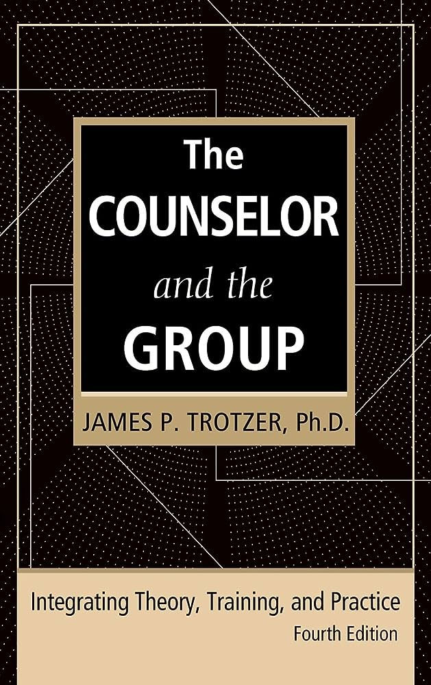 The Counselor and The Group \ James P. Trotzer