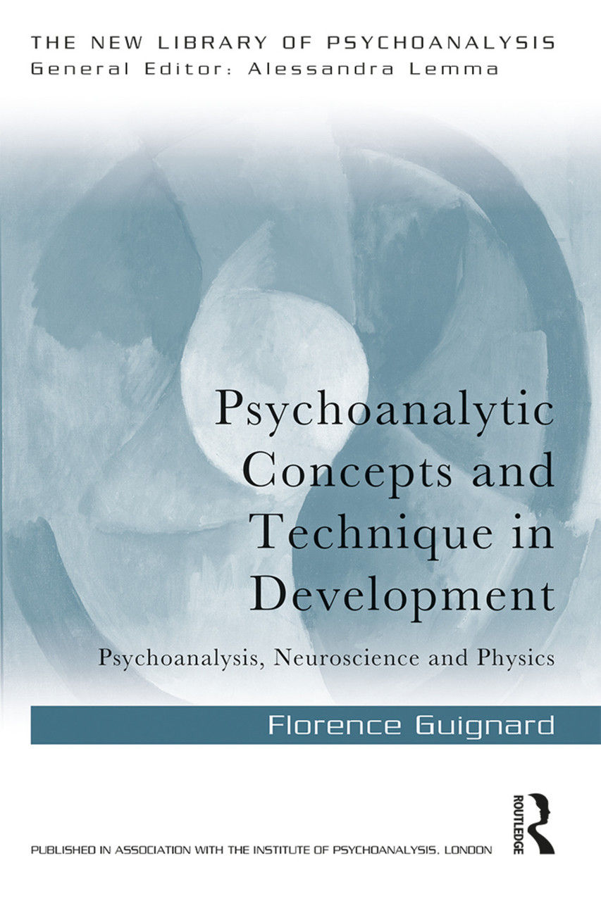 Psychoanalytic Concepts and Technique in Development \ Florence Guignard