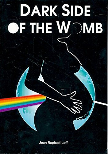 Dark Side of the Womb \ Joan Raphael-Leff | תולעת ספרים