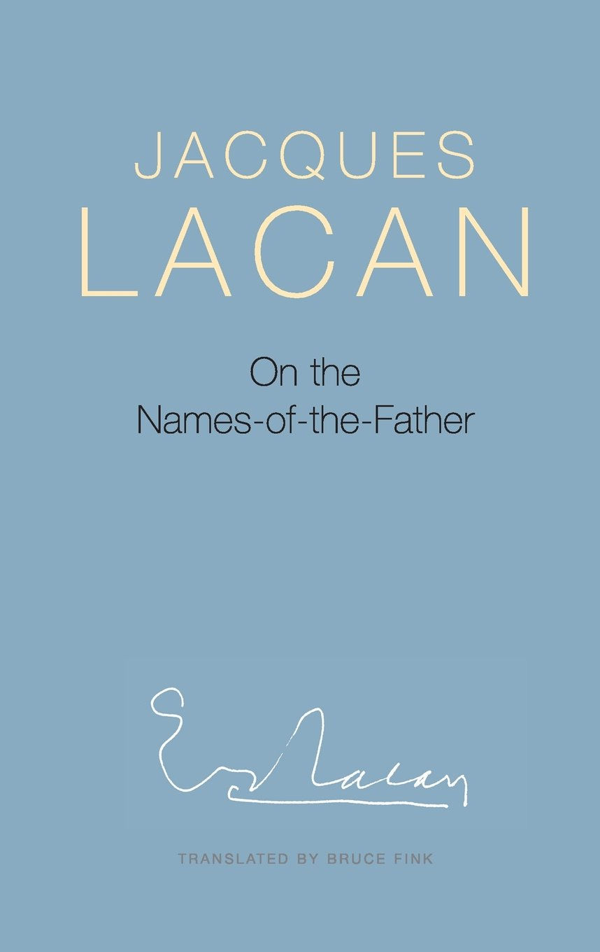 On the Names-Of-The-Father \ Jacques Lacan