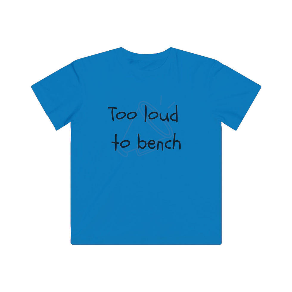 Thumbnail: Kids Tee - Too Loud to Bench Graphic Design