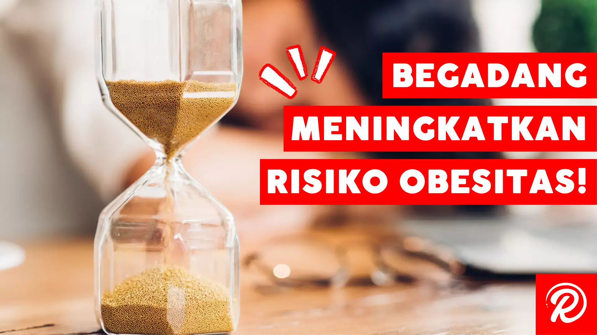 BEGADANG MENINGKATKAN RISIKO OBESITAS